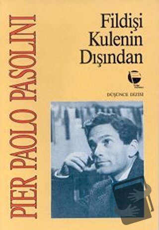 Fildişi Kulenin Dışından - Pier Paolo Pasolini - Belge Yayınları - Fiy