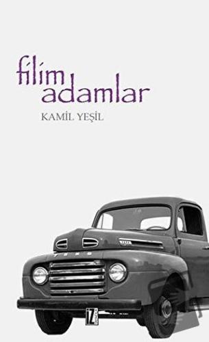 Filim Adamlar - Kamil Yeşil - İz Yayıncılık - Fiyatı - Yorumları - Sat