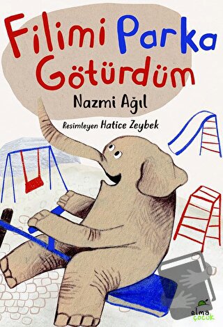 Filimi Parka Götürdüm - Nazmi Ağıl - Elma Çocuk - Fiyatı - Yorumları -