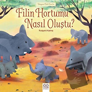 Filin Hortumu Nasıl Oluştu? - Joseph Rudyard Kipling - 1001 Çiçek Kita