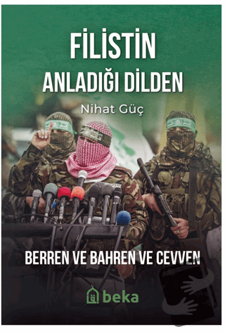 Filistin Anladığı Dilden - Nihat Güç - Beka Yayınları - Fiyatı - Yorum