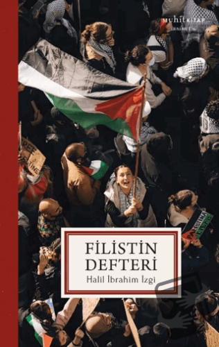 Filistin Defteri - Halil İbrahim İzgi - Muhit Kitap - Fiyatı - Yorumla