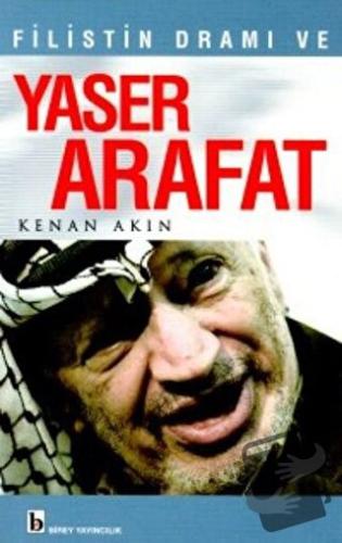 Filistin Dramı ve Yaser Arafat - Kenan Akın - Birey Yayıncılık - Fiyat