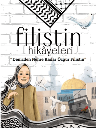 Filistin Hikayeleri, Denizden Nehre Kadar Özgür Filistin - Ayşe Sevim 