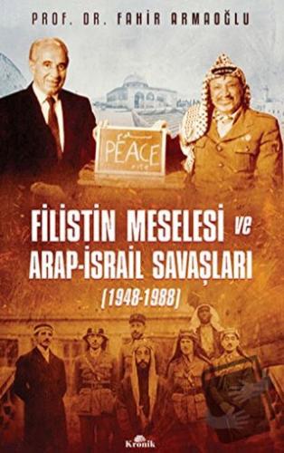 Filistin Meselesi ve Arap-İsrail Savaşları 1948-1988 (Ciltli) - Fahir 