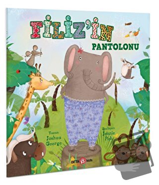 Filiz’in Pantolonu - Joshua George - Beta Kids - Fiyatı - Yorumları - 