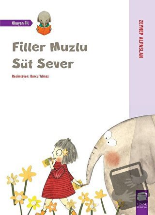 Filler Muzlu Süt Sever - Okuyan Fil - Zeynep Alpaslan - Final Kültür S