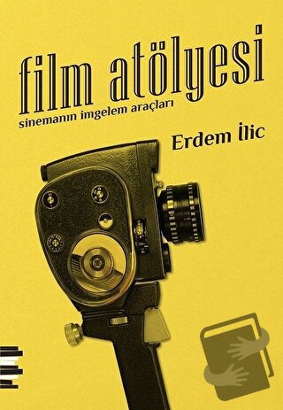 Film Atölyesi - Erdem İlic - Pharmakon Kitap - Fiyatı - Yorumları - Sa