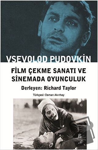 Film Çekme Sanatı ve Sinemada Oyunculuk - Vsevolod Pudovkin - Agora Ki