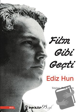 Film Gibi Geçti - Ediz Hun - Rıza Oylum - İnkılap Kitabevi - Fiyatı - 