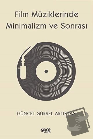 Film Müziklerinde Minimalizm ve Sonrası - Güncel Gürsel Artıktay - Gec