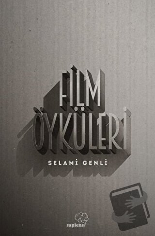 Film Öyküleri - Selami Genli - Sapiens Yayınları - Fiyatı - Yorumları 