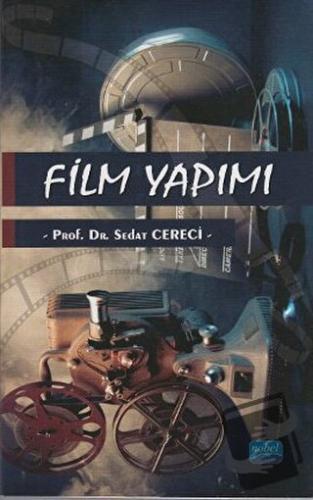 Film Yapımı - Sedat Cereci - Nobel Akademik Yayıncılık - Fiyatı - Yoru