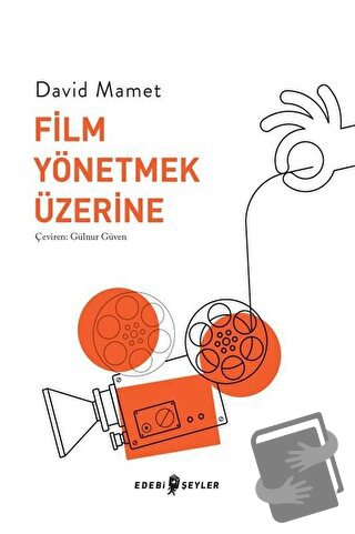 Film Yönetmek Üzerine - David Mamet - Edebi Şeyler - Fiyatı - Yorumlar