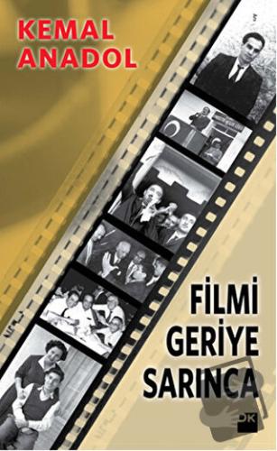 Filmi Geriye Sarınca - Kemal Anadol - Doğan Kitap - Fiyatı - Yorumları