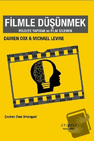 Filmle Düşünmek - Damian Cox - Ütopya Yayınevi - Fiyatı - Yorumları - 