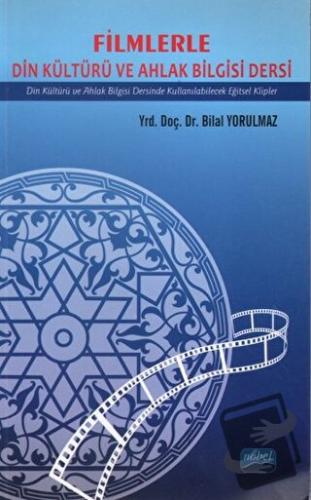 Filmlerle Din Kültürü ve Ahlak Bilgisi Dersi - Bilal Yorulmaz - Nobel 