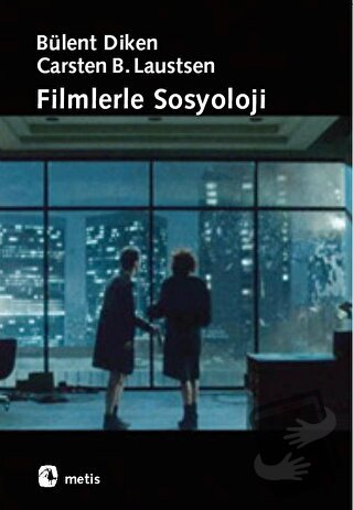 Filmlerle Sosyoloji - Bülent Diken - Metis Yayınları - Fiyatı - Yoruml