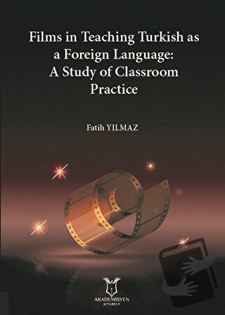 Films in Teaching Turkish as A Foreign Language: A Study of Classroom 