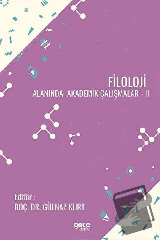 Filoloji Alanında Akademik Çalışmalar 2 - Gülnaz Kurt - Gece Kitaplığı