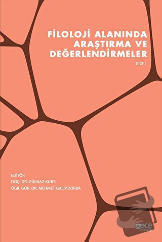 Filoloji Alanında Araştırma ve Değerlendirmeler Cilt 1 - Gülnaz Kurt -