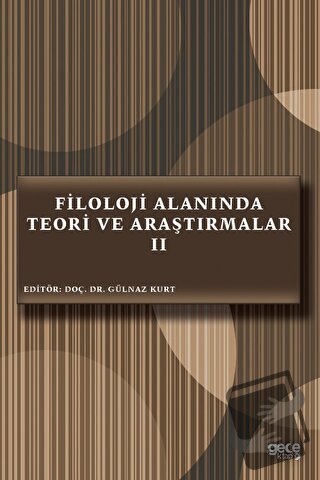 Filoloji Alanında Teori ve Araştırmalar 2 - Gülnaz Kurt - Gece Kitaplı