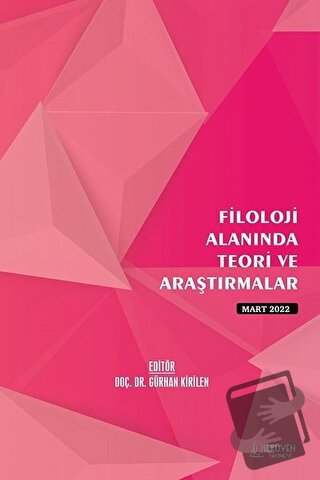 Filoloji Alanında Teori ve Araştırmalar - Mart 2022 - Kolektif - Serüv