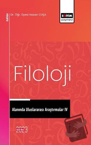 Filoloji Alanında Uluslararası Araştırmalar IV - Ajda Baştan - Eğitim 