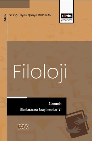 Filoloji Alanında Uluslararası Araştırmalar VI - Emel Çelik - Eğitim Y