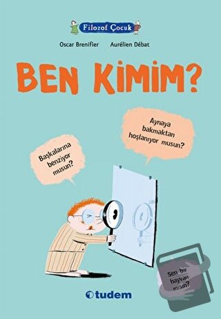 Filozof Çocuk : Ben Kimim? - Oscar Brenifier - Tudem Yayınları - Fiyat