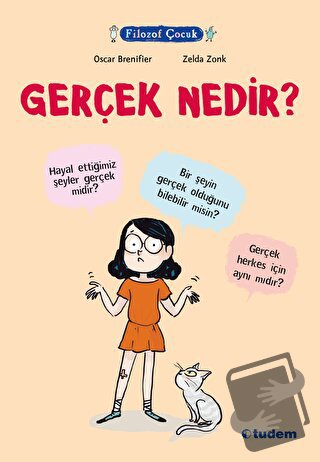 Filozof Çocuk - Gerçek Nedir? - Oscar Brenifier - Tudem Yayınları - Fi