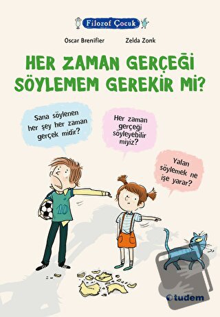 Filozof Çocuk - Her Zaman Gerçeği Söylemem Gerekir mi? - Oscar Brenifi