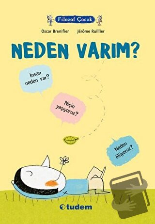 Filozof Çocuk : Neden Varım? - Oscar Brenifier - Tudem Yayınları - Fiy