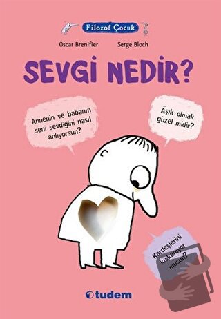 Filozof Çocuk : Sevgi Nedir? - Oscar Brenifier - Tudem Yayınları - Fiy