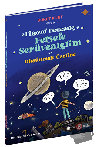 Filozof Dedemle Felsefe Serüvenlerim - Düşünmek Üzerine - Buket Kurt -