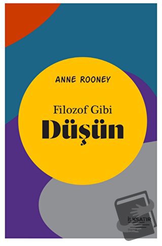 Filozof Gibi Düşün - Anne Rooney - İlksatır Yayınevi - Fiyatı - Yoruml