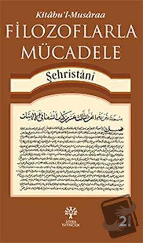 Filozoflarla Mücadele -Kitabu’l-Musaraa - Muhammed eş-Şehristani - Lit