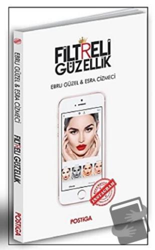 Filtreli Güzellik - Ebru Güzel - Postiga Yayınları - Fiyatı - Yorumlar