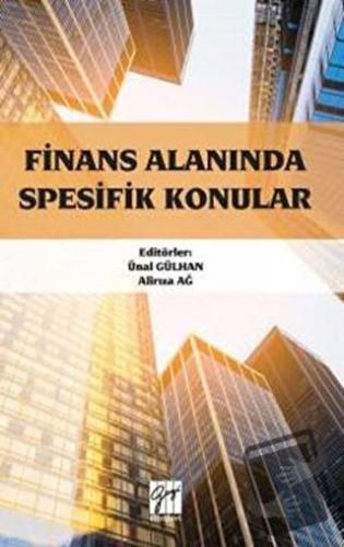 Finans Alanında Spesifik Konular - Alirıza Ağ - Gazi Kitabevi - Fiyatı