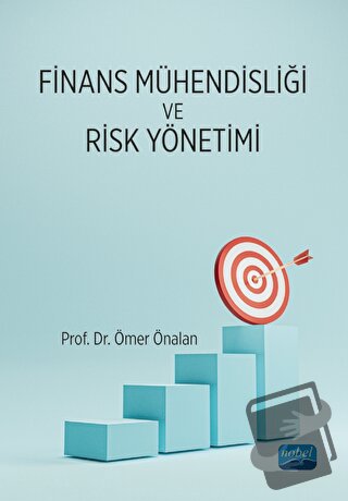 Finans Mühendisliği ve Risk Yönetimi - Ömer Önalan - Nobel Akademik Ya