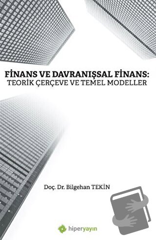 Finans ve Davranışsal Finans - Bilgehan Tekin - Hiperlink Yayınları - 