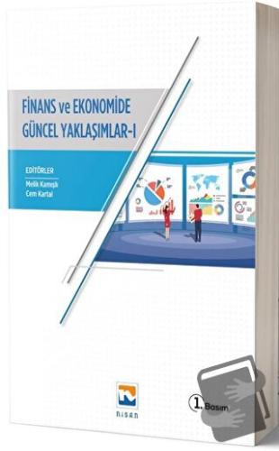 Finans ve Ekonomide Güncel Yaklaşımlar - 1 - Cem Kartal - Nisan Kitabe