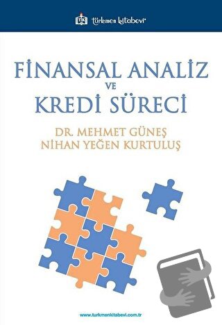 Finansal Analiz ve Kredi Süreci - Mehmet Güneş - Türkmen Kitabevi - Fi