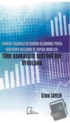 Finansal Başarısızlık Riskinin Ölçümünde Piyasa Verilerinin Kullanımı 