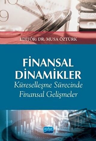 Finansal Dinamikler - Musa Öztürk - Nobel Akademik Yayıncılık - Fiyatı