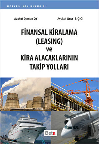 Finansal Kiralama (Leasing) ve Kira Alacaklarının Takip Yolları - Onur