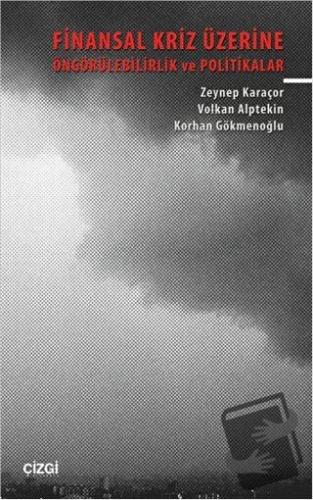 Finansal Kriz Üzerine - Korhan Gökmenoğlu - Çizgi Kitabevi Yayınları -