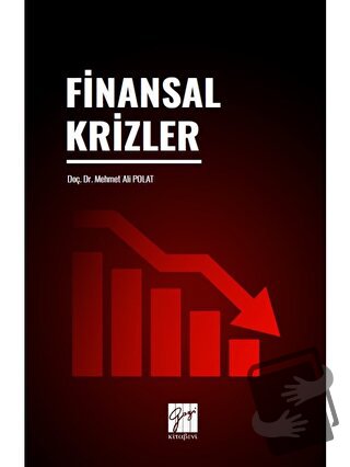 Finansal Krizler - Mehmet Ali Polat - Gazi Kitabevi - Fiyatı - Yorumla