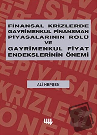 Finansal Krizlerde Gayrimenkul Finansman Piyasalarının Rolü ve Gayrime