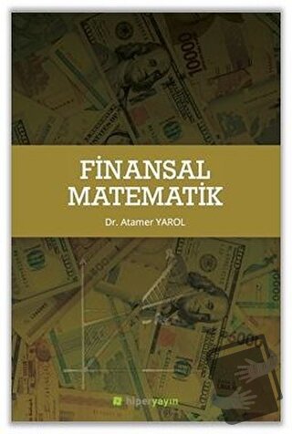 Finansal Matematik - Atamer Yarol - Hiperlink Yayınları - Fiyatı - Yor